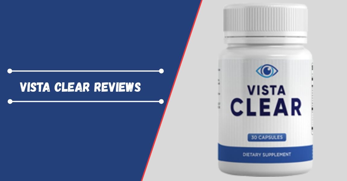 Vista Clear Reviews