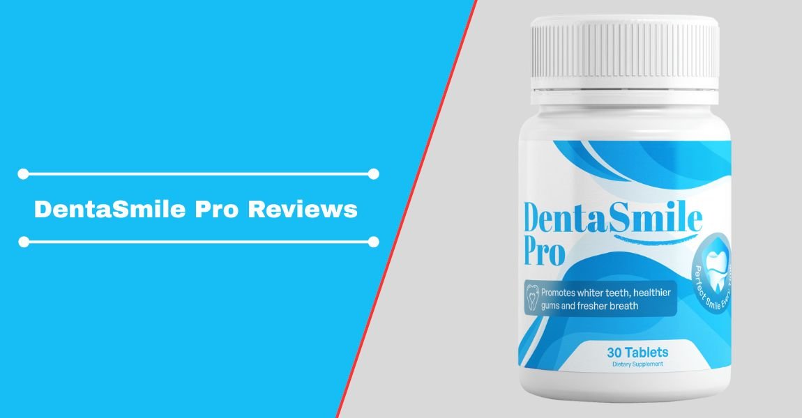 DentaSmile Pro Reviews